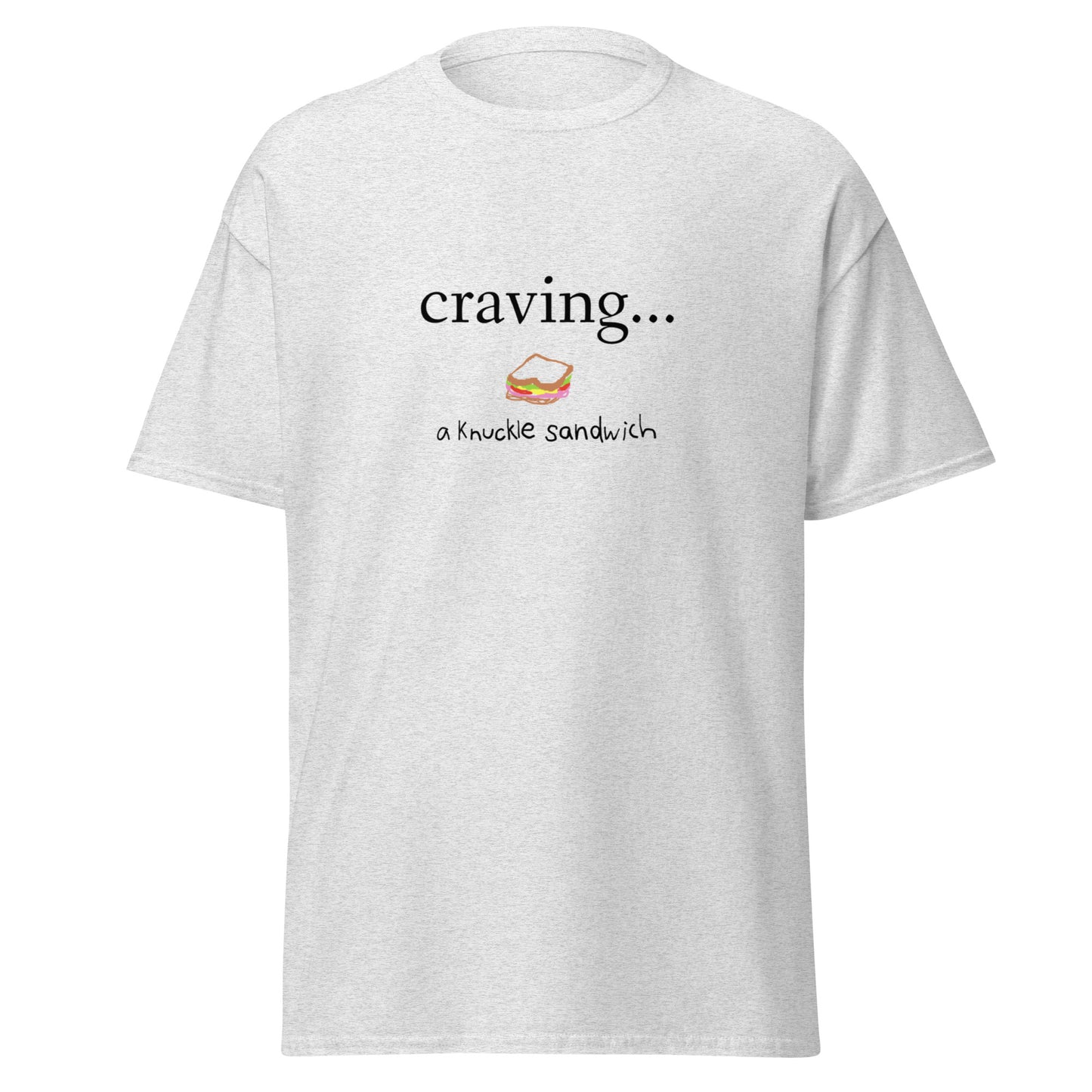 CRAVING A KNUCKLE SANDWICH TEE