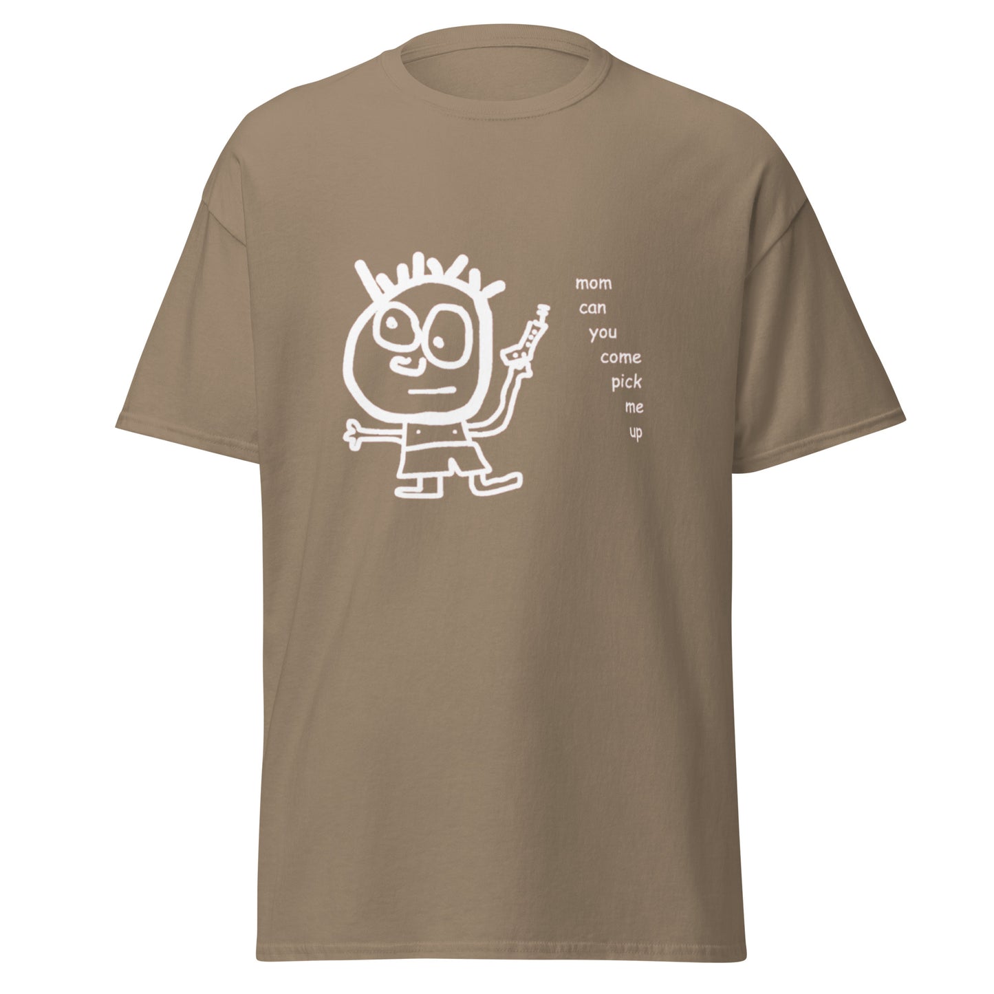 MOM CAN YOU PICK ME UP TEE