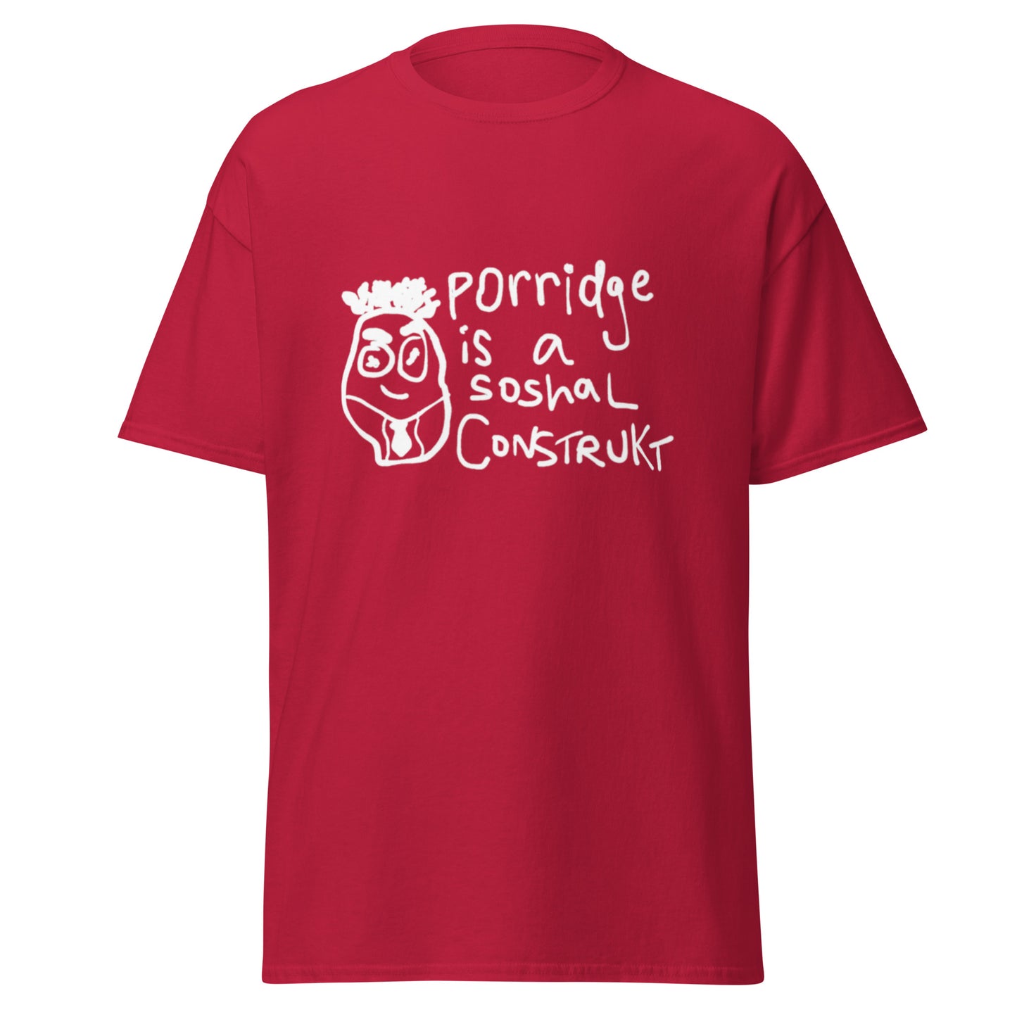 PORRIDGE IS A SOCIAL CONSTRUCT TEE