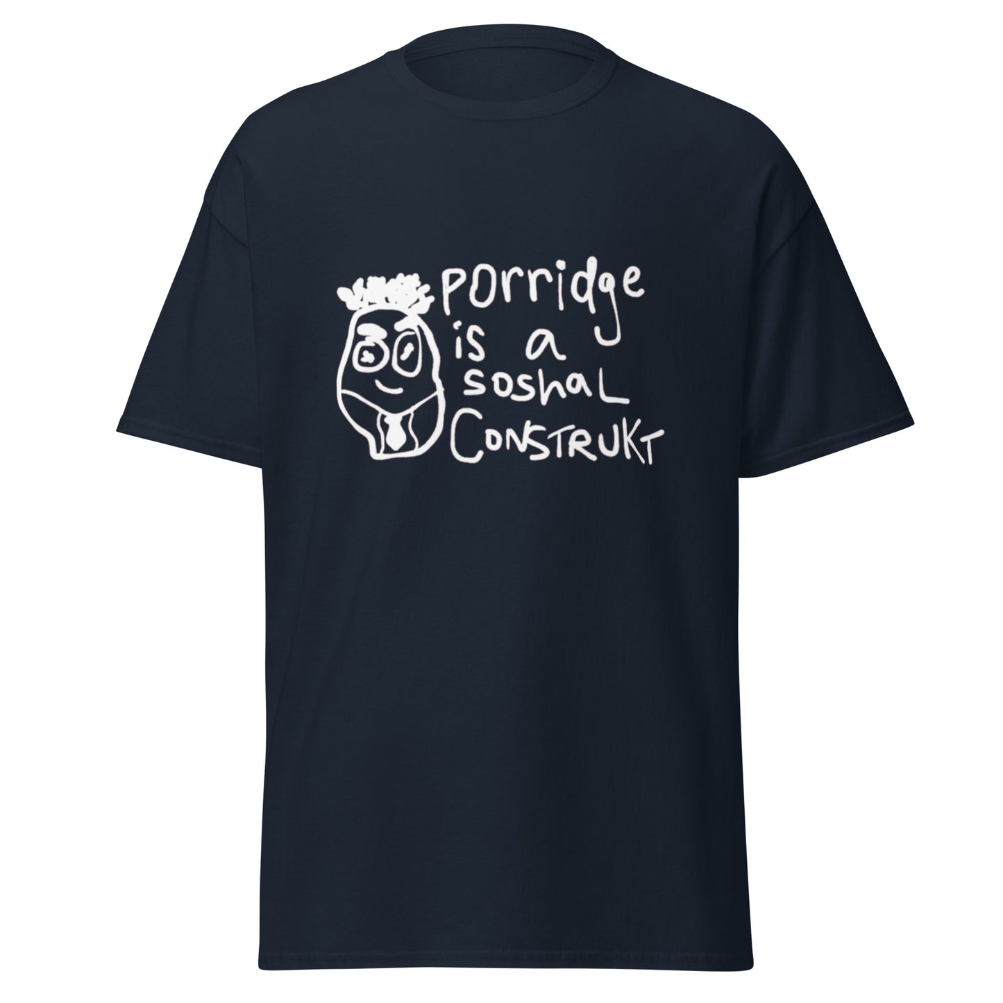 PORRIDGE IS A SOCIAL CONSTRUCT TEE