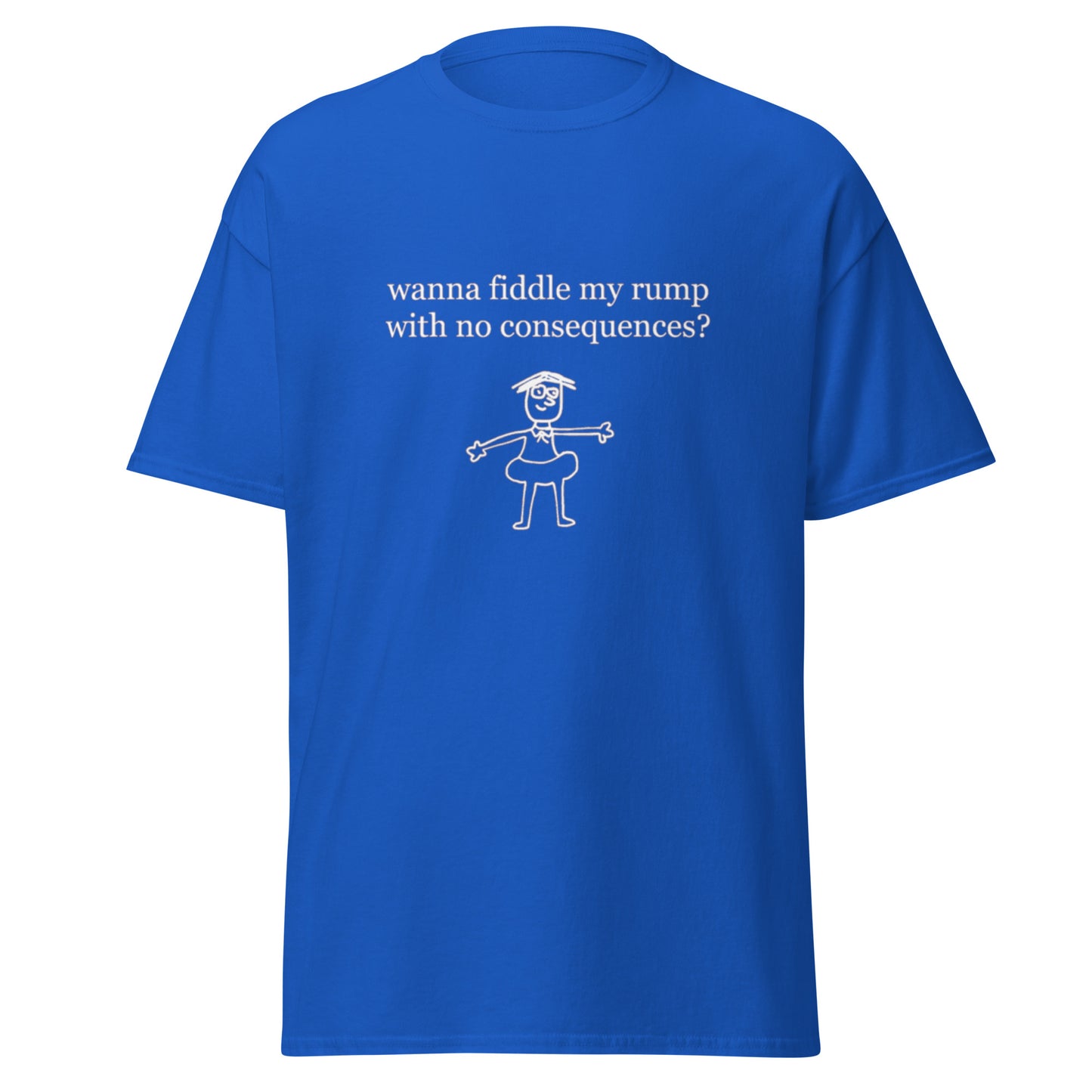 WANNA FIDDLE MY RUMP TEE