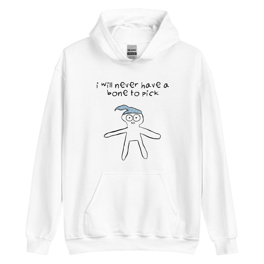 I WILL NEVER HAVE A BONE TO PICK HOODIE