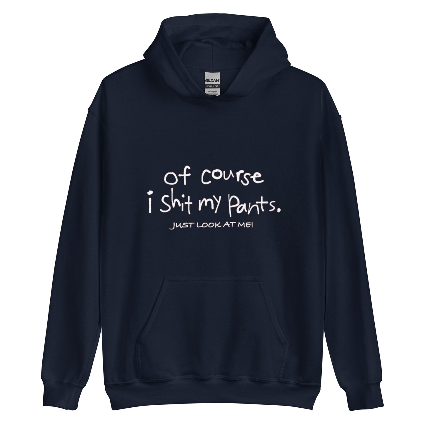 SHIT MY PANTS HOODIE