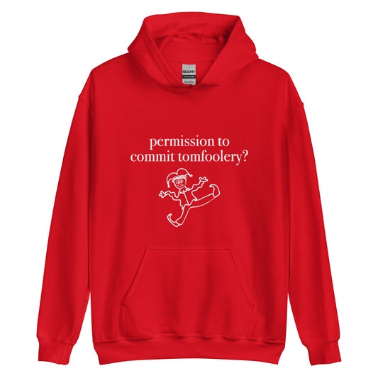 PERMISSION TO COMMIT TOMFOOLERY HOODIE